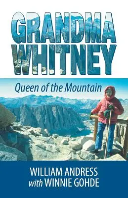 Großmutter Whitney: Königin der Berge - Grandma Whitney: Queen of the Mountain