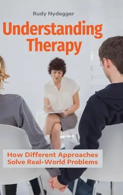 Therapie verstehen: Wie verschiedene Ansätze Probleme in der realen Welt lösen - Understanding Therapy: How Different Approaches Solve Real-World Problems