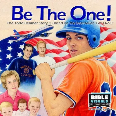 Sei der Eine! Die Geschichte von Todd Beamer - Be The One! The Todd Beamer Story