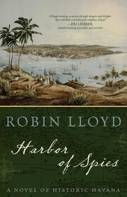 Hafen der Spione: Ein Roman über das historische Havanna - Harbor of Spies: A Novel of Historic Havana