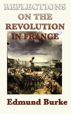 Reflexionen über die Revolution in Frankreich - Reflections on the Revolution in France