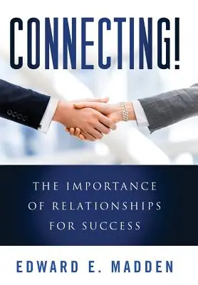 Verbinden! Die Bedeutung von Beziehungen für den Erfolg - Connecting!: The Importance of Relationships for Success