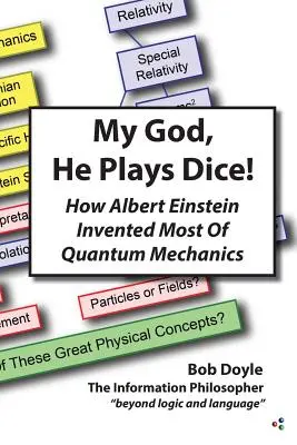 Mein Gott, er würfelt! Wie Albert Einstein den größten Teil der Quantenmechanik erfand - My God, He Plays Dice!: How Albert Einstein Invented Most Of Quantum Mechanics