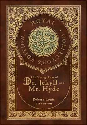 Der seltsame Fall des Dr. Jekyll und Mr. Hyde (Royal Collector's Edition) (Laminierter Hardcover-Koffer mit Schutzumschlag) - The Strange Case of Dr. Jekyll and Mr. Hyde (Royal Collector's Edition) (Case Laminate Hardcover with Jacket)