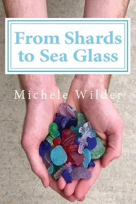 Von Scherben zu Meerglas - From Shards to Sea Glass