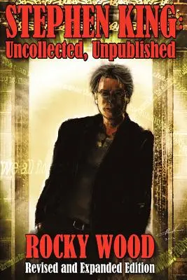 Stephen King: Ungekürzt, Unveröffentlicht - Stephen King: Uncollected, Unpublished