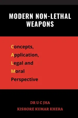 Moderne nicht-tödliche Waffen: Konzepte, Anwendung, rechtliche und moralische Perspektive - Modern Non-Lethal Weapons: Concepts, Application, Legal and Moral Perspective
