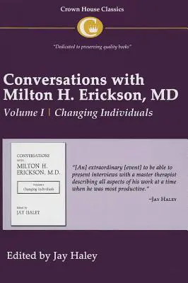 Gespräche mit Dr. Milton H. Erickson, Band 1: Band I, Veränderung von Einzelpersonen - Conversations with Milton H. Erickson MD Vol 1: Volume I, Changing Individuals