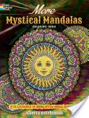 Mehr Mystische Mandalas Malbuch: Von der Illustratorin des Original-Malbuchs Mystische Mandalas - More Mystical Mandalas Coloring Book: By the Illustrator of the Original Mystical Mandala Coloring Book