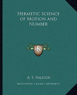 Hermetische Wissenschaft von Bewegung und Zahl - Hermetic Science of Motion and Number