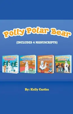 Polly Eisbär in der Sommerolympiade Serie - Vier Bücher Sammlung - Polly Polar Bear in the Summer Olympics Series.- Four Book Collection