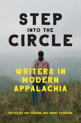 Schritt in den Kreis: Schriftstellerinnen in den modernen Appalachen - Step Into the Circle: Writers in Modern Appalachia