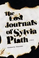 Die verlorenen Tagebücher von Sylvia Plath - The Lost Journals of Sylvia Plath