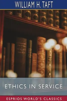 Ethik im Dienst (Esprios-Klassiker) - Ethics in Service (Esprios Classics)