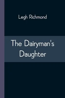 Die Tochter des Molkers - The Dairyman's Daughter