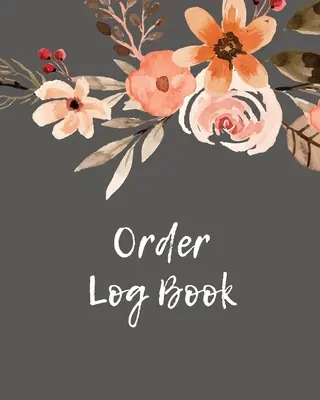 Logbuch bestellen: Order Log Book: Small Business Sales Tracker, Aufzeichnen und Verfolgen der täglichen Kundenverkäufe, Journal - Order Log Book: Order Log Book: Small Business Sales Tracker, Record and Keep Track of Daily Customer Sales, Journal