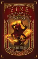 Feuer: Dämonen, Drachen und Dschinns - Fire: Demons, Dragons, & Djinns