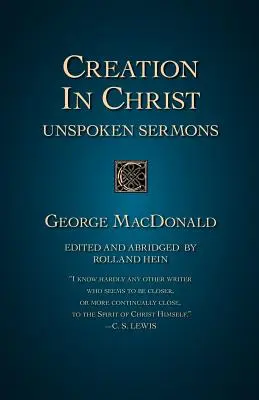 Die Schöpfung in Christus: Unausgesprochene Predigten - Creation in Christ: Unspoken Sermons