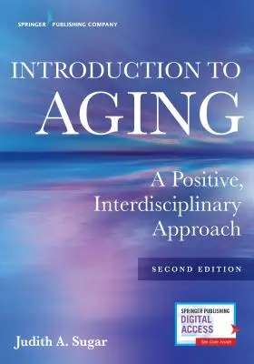 Einführung in das Altern: Ein positiver, interdisziplinärer Ansatz - Introduction to Aging: A Positive, Interdisciplinary Approach