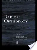 Radikale Orthodoxie: Eine neue Theologie - Radical Orthodoxy: A New Theology