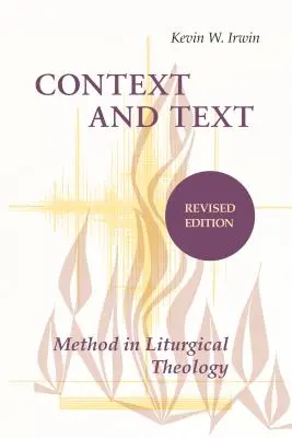 Kontext und Text: Eine Methode für die liturgische Theologie - Context and Text: A Method for Liturgical Theology