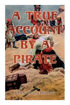 Die Piraten von Panama: Ein wahrer Bericht eines Piraten - The Pirates of Panama: A True Account by a Pirate