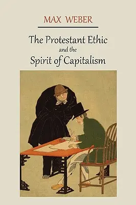 Das protestantische Ethos und der Geist des Kapitalismus - The Protestant Ethic and the Spirit of Capitalism