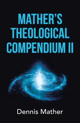 Mather's Theologisches Kompendium Ii - Mather's Theological Compendium Ii
