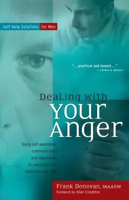 Umgang mit der eigenen Wut: Selbsthilfelösungen für Männer - Dealing with Your Anger: Self-Help Solutions for Men
