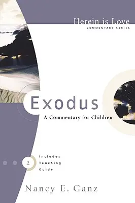 Exodus: Ein Kommentar für Kinder - Exodus: A Commentary for Children