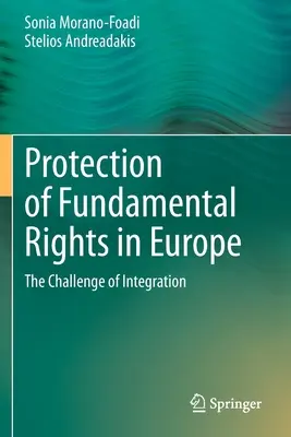 Der Schutz der Grundrechte in Europa: Die Herausforderung der Integration - Protection of Fundamental Rights in Europe: The Challenge of Integration