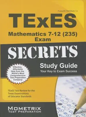 TExES Mathematik 7-12 (235) Geheimnisse Studienführer: TExES Test Review für die Texas Examinations of Educator Standards - TExES Mathematics 7-12 (235) Secrets Study Guide: TExES Test Review for the Texas Examinations of Educator Standards