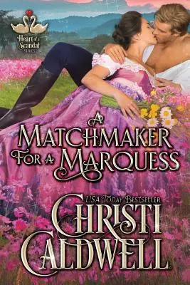 Ein Heiratsvermittler für einen Marquess - A Matchmaker for a Marquess