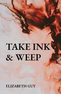 Nimm Tinte und weine - Take Ink & Weep