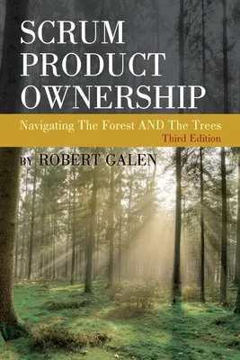 Scrum Product Ownership: Navigation durch den Wald UND die Bäume - Scrum Product Ownership: Navigating The Forest AND The Trees