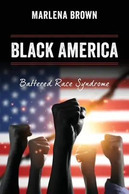 Schwarzes Amerika: Das Syndrom der geschlagenen Ethnie - Black America: Battered Race Syndrome