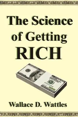 Die Wissenschaft vom Reichwerden - The Science of Getting Rich