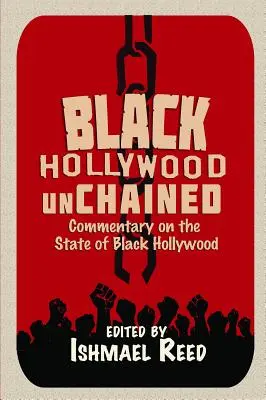 Schwarzes Hollywood entfesselt - Black Hollywood Unchained