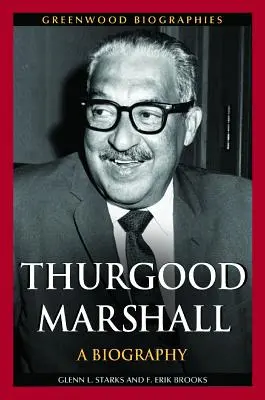 Thurgood Marshall: Eine Biographie - Thurgood Marshall: A Biography
