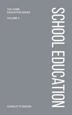 Charlotte Masons Schulerziehung - Charlotte Mason's School Education