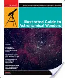 Illustrierte Anleitung zu astronomischen Wundern - Illustrated Guide to Astronomical Wonders