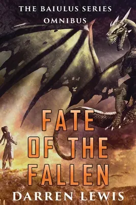 Das Schicksal der Gefallenen: Die Baiulus-Reihe Omnibus - Fate of the Fallen: The Baiulus Series Omnibus