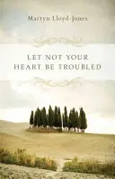 Lass dein Herz nicht zerbrechen - Let Not Your Heart Be Troubled