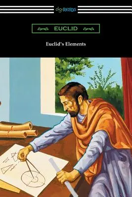 Euklids Elemente (Die dreizehn Bücher) - Euclid's Elements (The Thirteen Books)