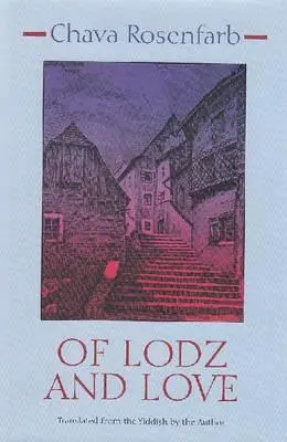 Von Lodz und der Liebe - Of Lodz and Love