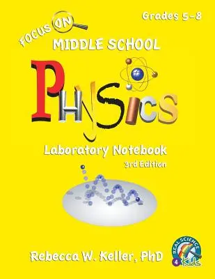 Focus On Middle School Physics Laborheft, 3. Auflage - Focus On Middle School Physics Laboratory Notebook 3rd Edition