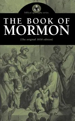 Das Buch Mormon: Die Originalausgabe von 1830 - The Book of Mormon: The Original 1830 Edition