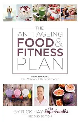 Der Anti-Aging Ernährungs- und Fitnessplan - The Anti Ageing Food & Fitness Plan