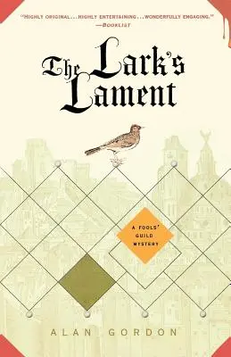 Das Klagelied der Lerche: Ein Geheimnis der Narrenzunft - The Lark's Lament: A Fools' Guild Mystery