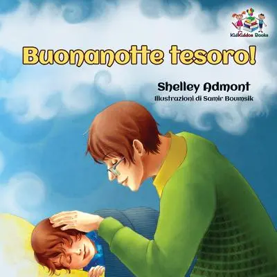Buonanotte tesoro! (Italienisches Buch für Kinder): Gute Nacht, mein Schatz! - Italienisches Kinderbuch - Buonanotte tesoro! (Italian Book for Kids): Goodnight, My Love! - Italian children's book